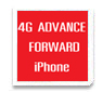 4G Advance Forward (iPhone)